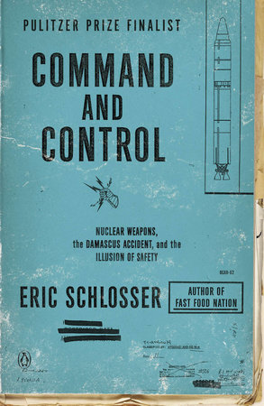 Cover of Command and Control by Eric Schlosser