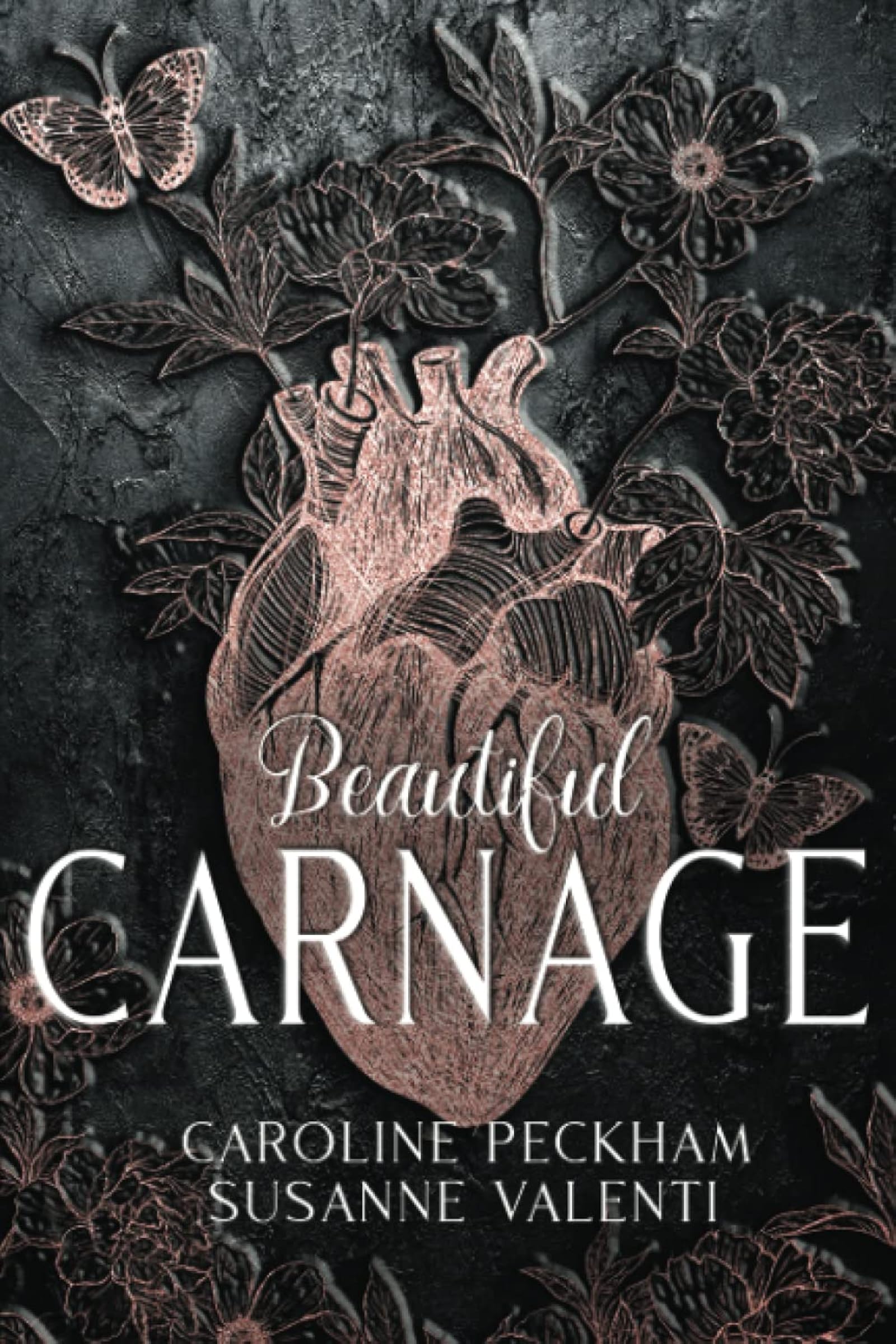Cover of Beautiful Carnage by Caroline Peckham and Susanne Valenti