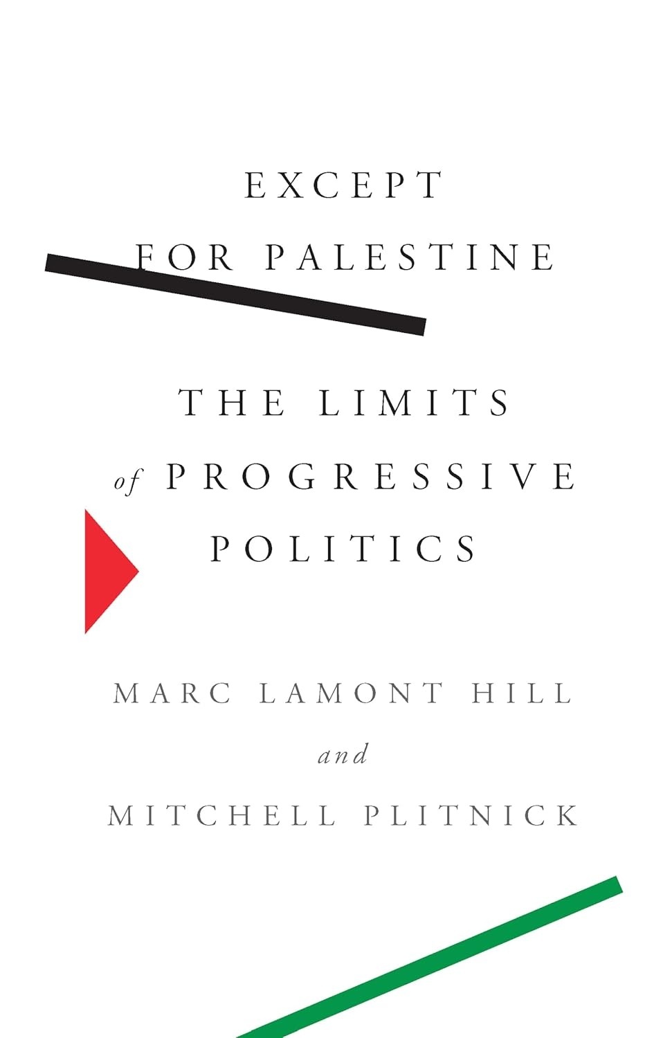 Cover of Except for Palestine: The Limits of Progressive Politics