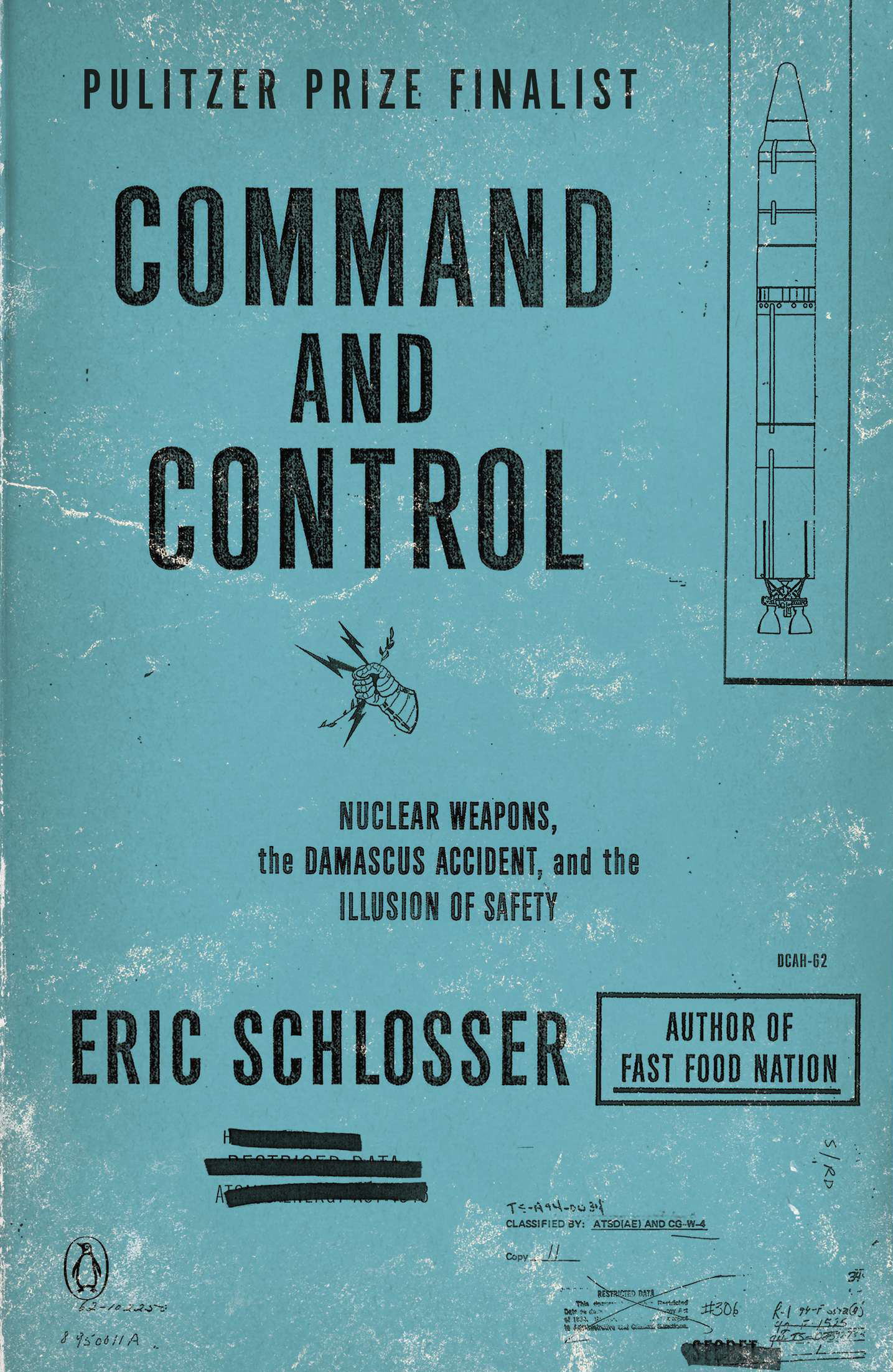 Command and Control: Nuclear Weapons, the Damascus Accident, and the Illusion of Safety Cover