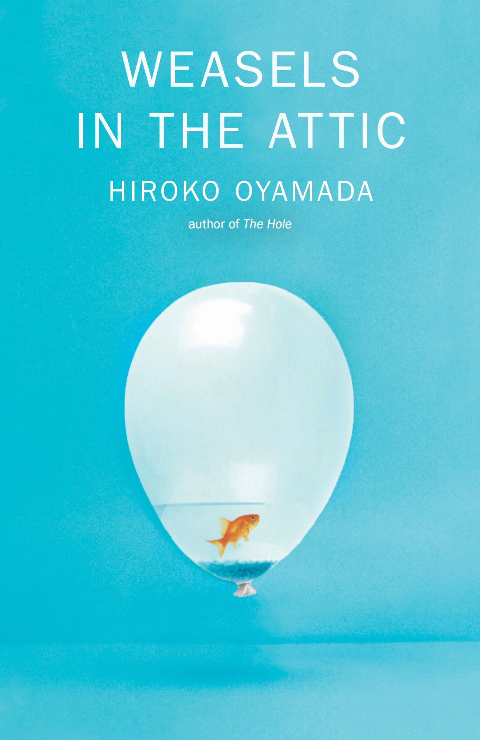 Cover of Weasels in the Attic by Hiroko Oyamada