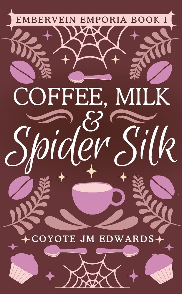Coffee, Milk & Spider Silk cover