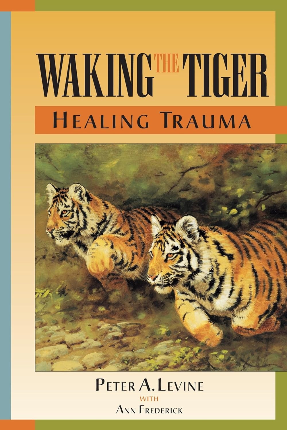 Waking the Tiger: Healing Trauma cover