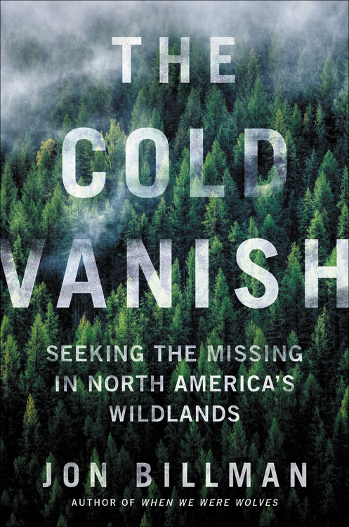 Cover of The Cold Vanish by Jon Billman