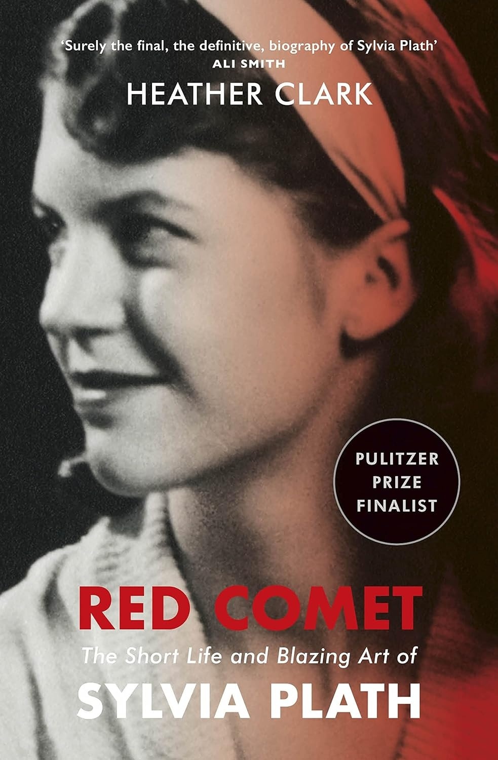 Cover of Red Comet: The Short Life and Blazing Art of Sylvia Plath