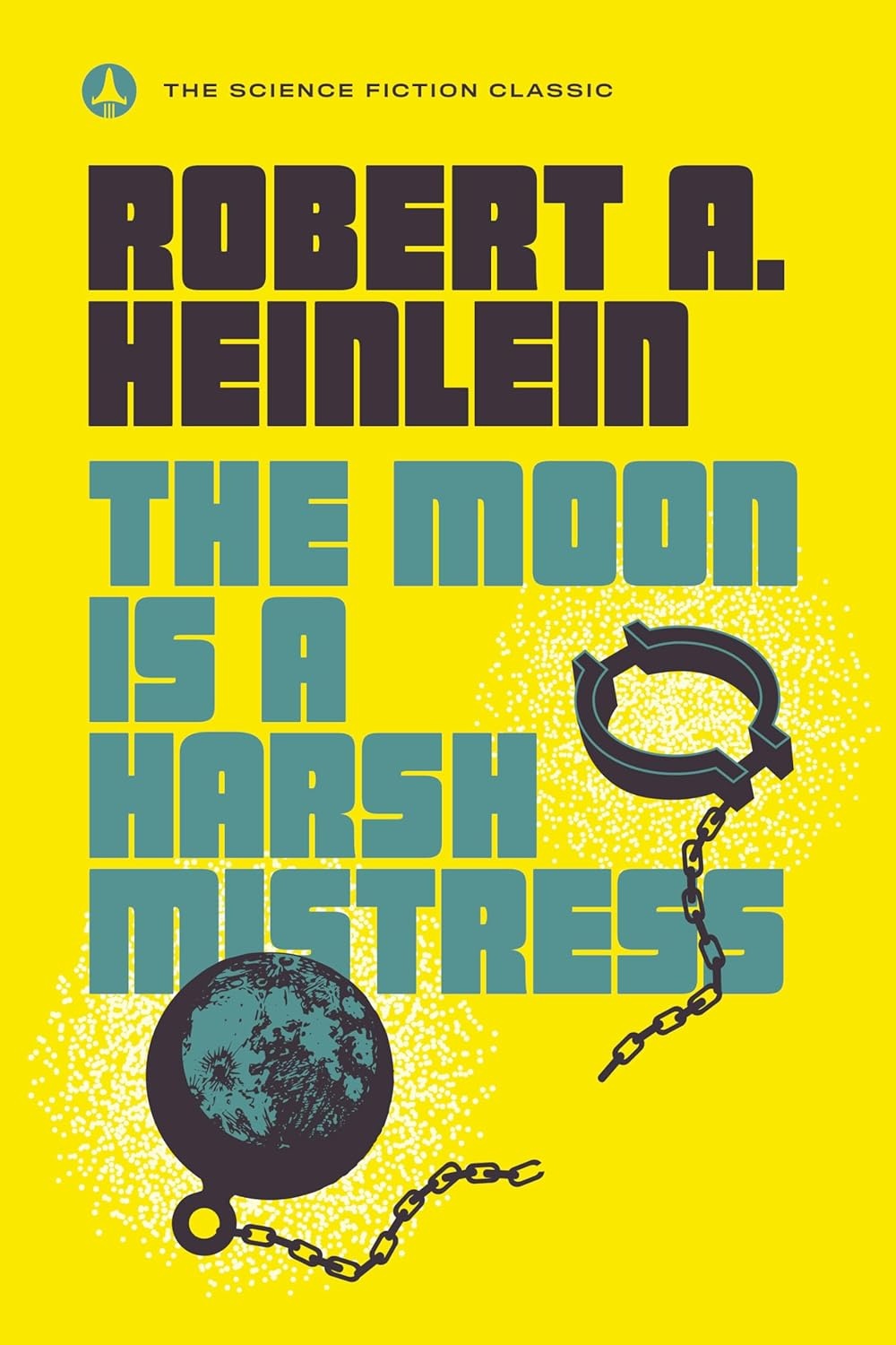 Cover of The Moon Is a Harsh Mistress by Robert A. Heinlein