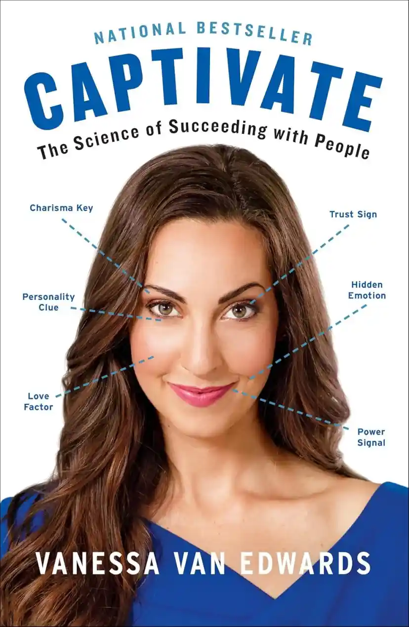 Captivate: The Science of Succeeding with People cover