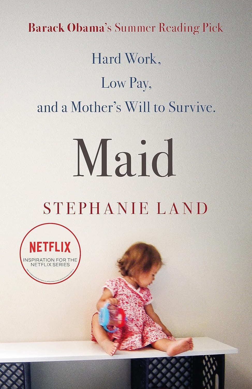 Cover of Maid: Hard Work, Low Pay, and a Mother's Will to Survive