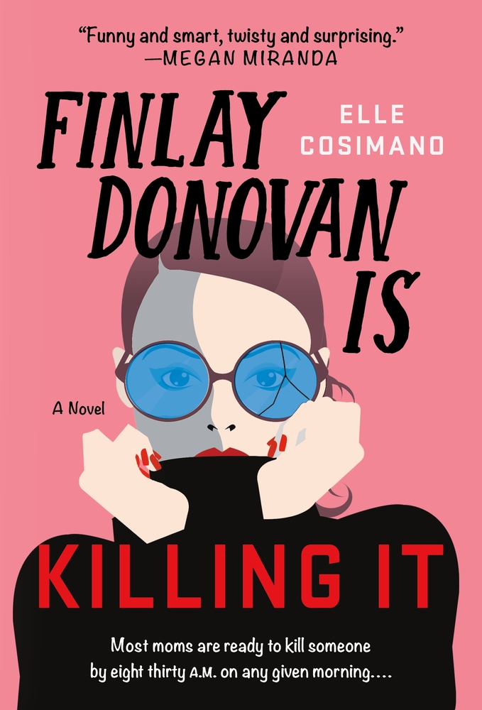 Cover of Finlay Donovan Is Killing It by Elle Cosimano