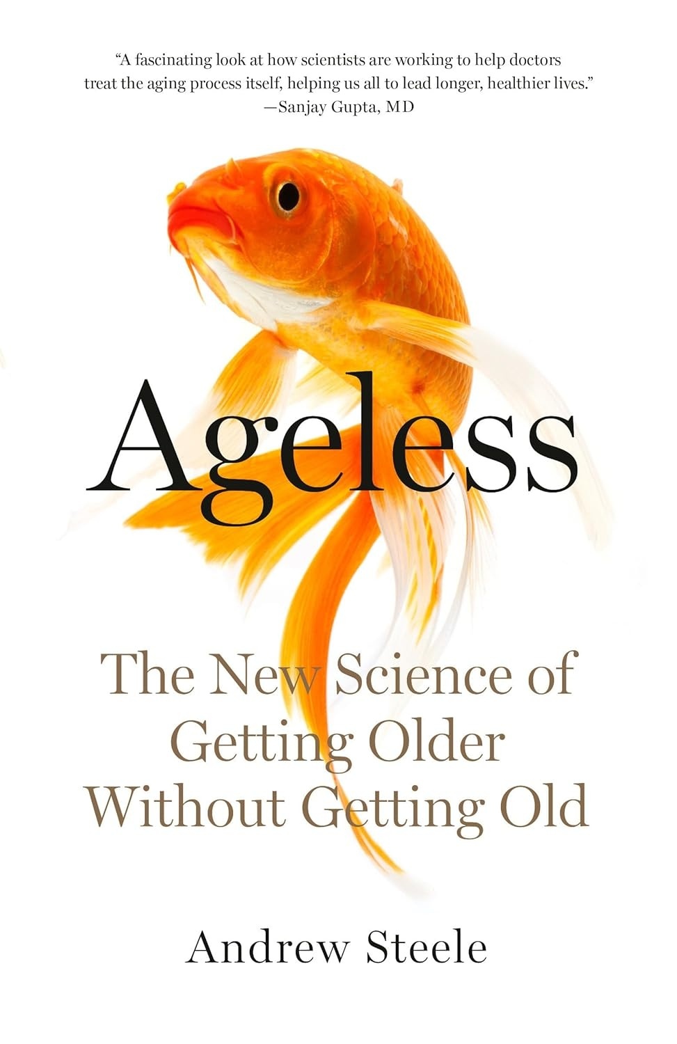 Ageless: The New Science of Getting Older Without Getting Old Cover