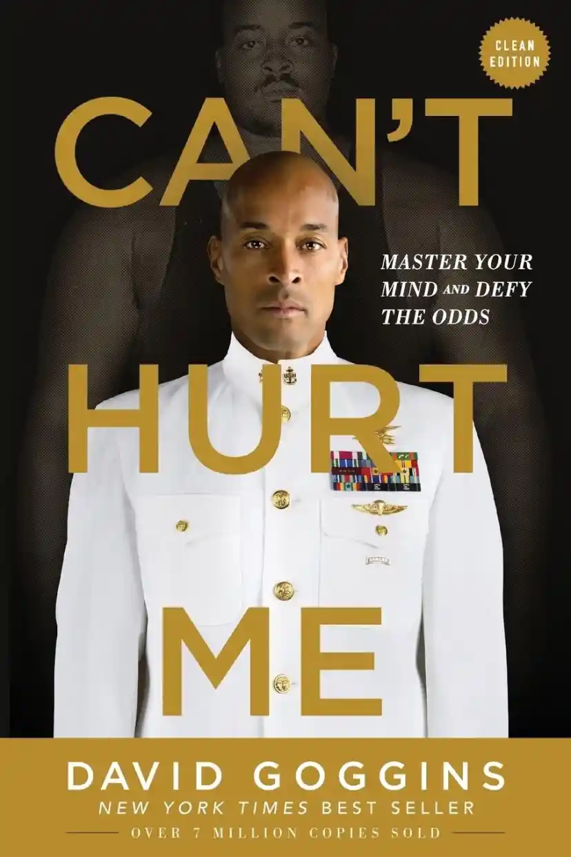 Can't Hurt Me: Master Your Mind and Defy the Odds cover