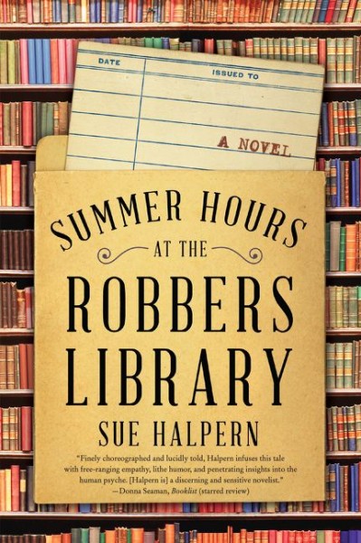 Cover of Summer Hours at the Robbers Library by Sue Halpern