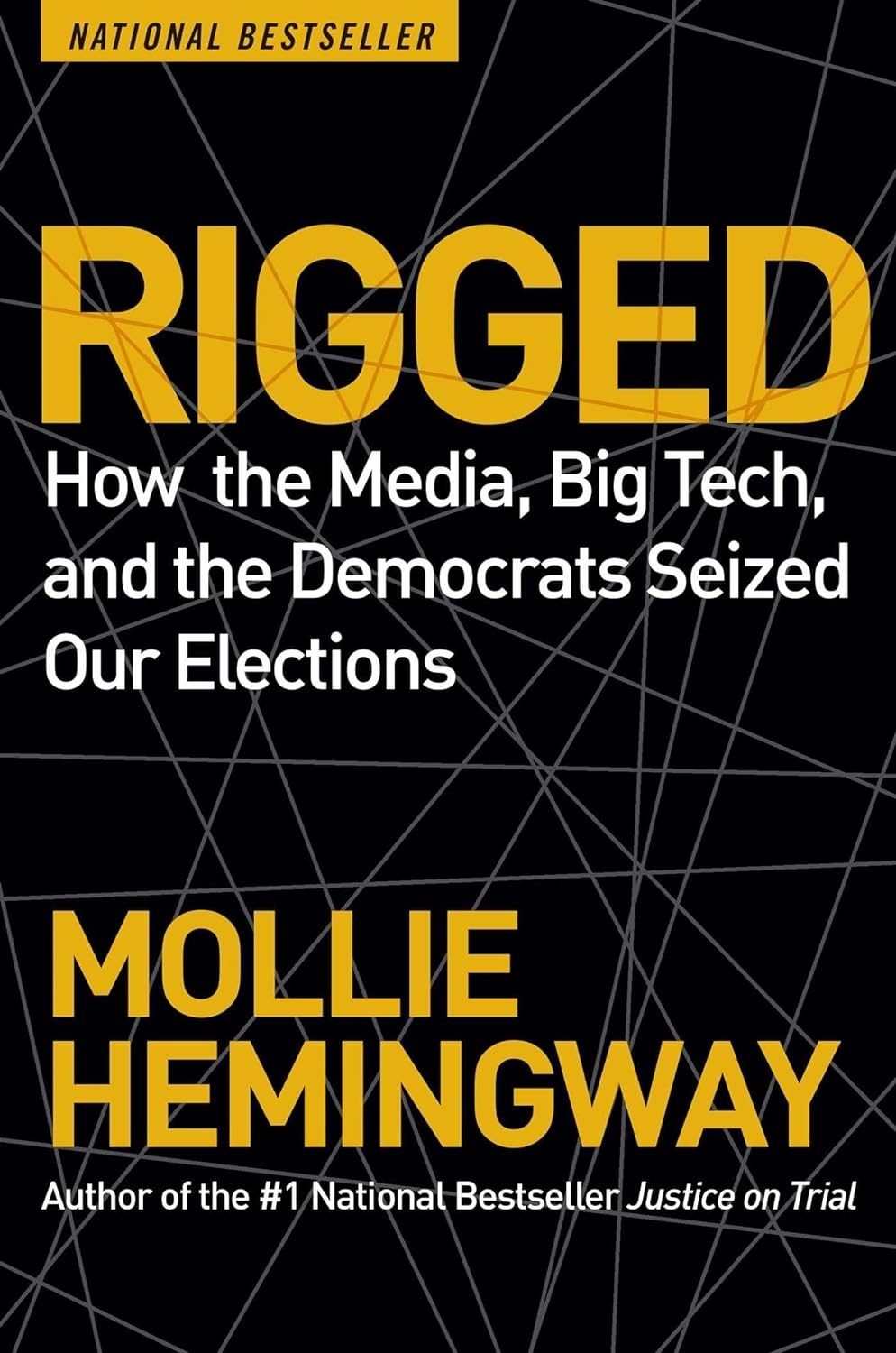 Cover of Rigged: How the Media, Big Tech, and the Democrats Seized Our Elections