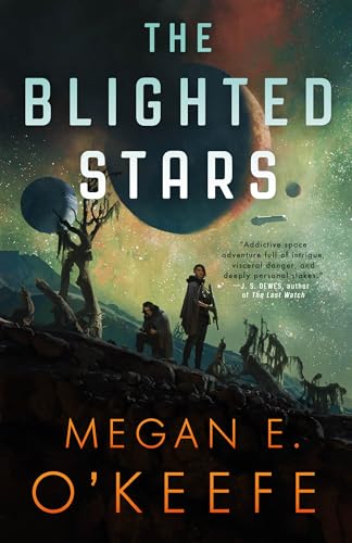Cover of The Blighted Stars by Megan E. O’Keefe