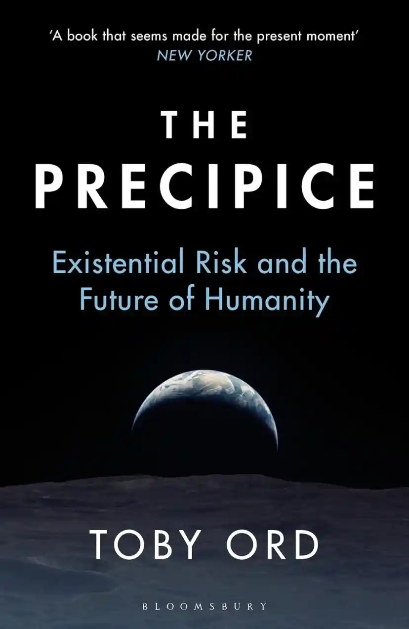 The Precipice: Existential Risk and the Future of Humanity cover