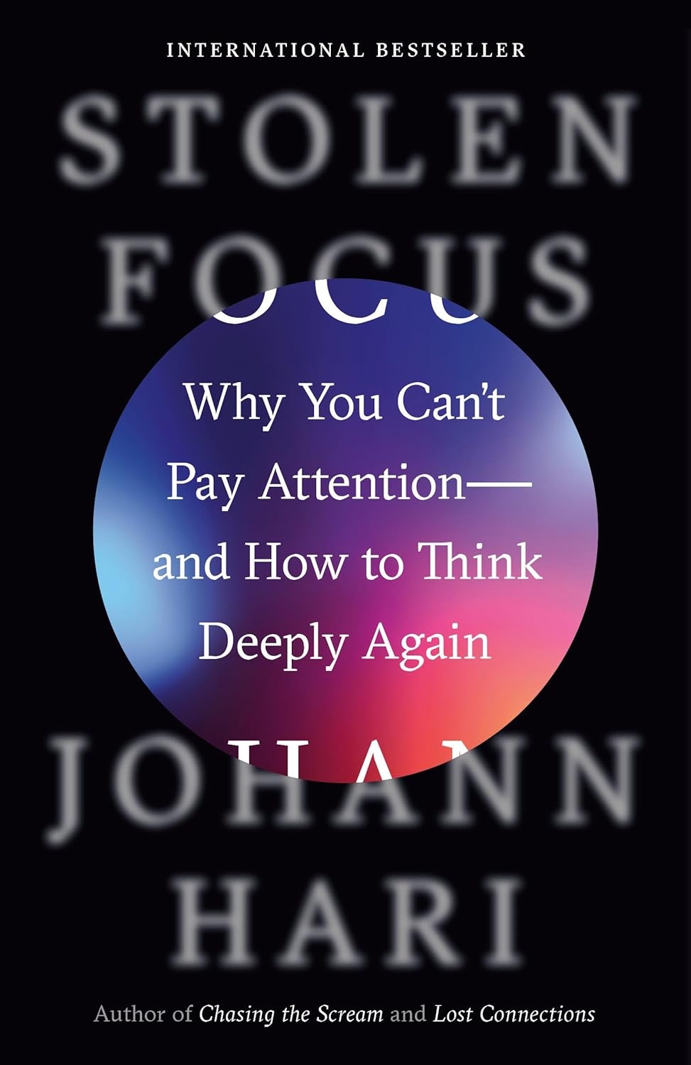Stolen Focus: Why You Can't Pay Attention- and How to Think Deeply Again Cover