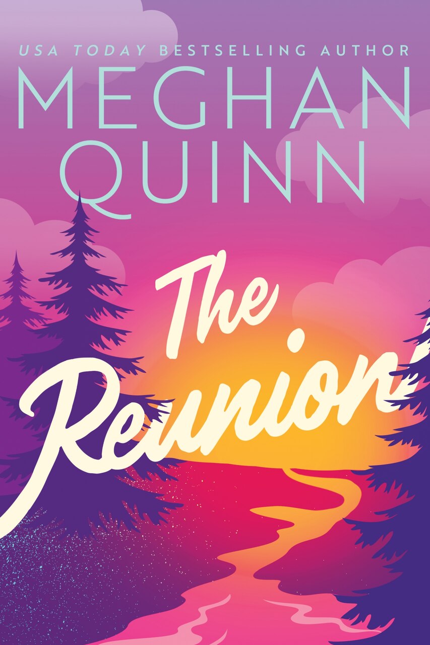 Cover of The Reunion by Meghan Quinn