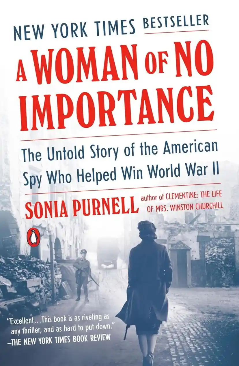 A Woman of No Importance: The Untold Story of the American Spy Who Helped Win World War II cover