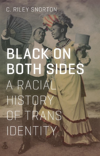 Cover of Black on Both Sides: A Racial History of Trans Identity
